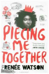 Piecing Me Together (ISBN: 9781408897348)