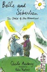 Belle & Sbastien: The Child of the Mountains (ISBN: 9781847497253)