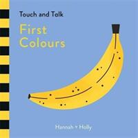 Hannah + Holly Touch and Talk: First Colours (ISBN: 9781787410268)