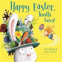 Happy Easter, Tooth Fairy! - Peter Bently (ISBN: 9781444933901)