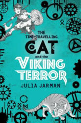 Time-Travelling Cat and the Viking Terror - Julia Jarman (ISBN: 9781783446254)
