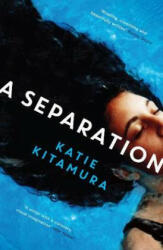 Separation - Katie Kitamura (ISBN: 9781781256619)