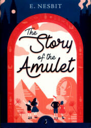 Story of the Amulet - Edit Nesbit (ISBN: 9780141377605)