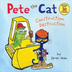 Pete the Cat: Construction Destruction - James Dean (ISBN: 9780062198617)