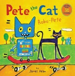Pete the Cat: Robo-Pete - James Dean (ISBN: 9780062304278)