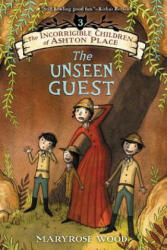 The Incorrigible Children of Ashton Place: Book III: The Unseen Guest (ISBN: 9780062366955)