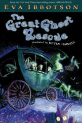 The Great Ghost Rescue - Eva Ibbotson, Kevin Hawkes (ISBN: 9780142500873)