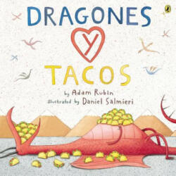 Dragones Y Tacos / Dragons and Tacos - Adam Rubin, Daniel Salmieri, Teresa Mlawer (ISBN: 9780147515599)