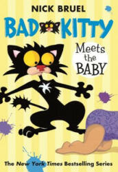 BAD KITTY MEETS THE BABY - Nick Bruel (ISBN: 9780312641214)