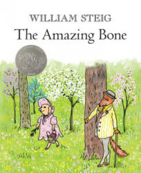 AMAZING BONE - William Steig (ISBN: 9780312564216)