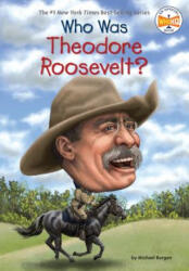 Who Was Theodore Roosevelt? (ISBN: 9780448479453)