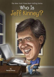 Who Is Jeff Kinney? - Patrick Kinney, John Hinderliter (ISBN: 9780448486772)