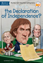 What Is the Declaration of Independence? - Michael C. Harris, Jerry Hoare (ISBN: 9780448486925)