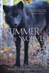 Summer of the Wolves - Polly Carlson-Voiles (ISBN: 9780544022768)