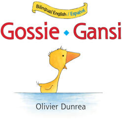 Gansi/Gossie bilingual board book - Olivier Dunrea (ISBN: 9780547510729)