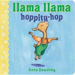 Llama Llama Hoppity-hop! - Anna Dewdney (ISBN: 9780670013296)
