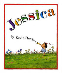 Jessica - Kevin Henkes (ISBN: 9780688158477)