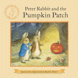 Peter Rabbit and the Pumpkin Patch - Beatrix Potter, Ruth Palmer (ISBN: 9780723271246)