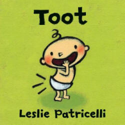 Leslie Patricelli - Toot - Leslie Patricelli (ISBN: 9780763663216)