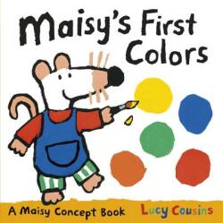Maisy's First Colors - Lucy Cousins, Lucy Cousins (ISBN: 9780763668044)
