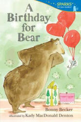 A Birthday for Bear - Bonny Becker, Kady MacDonald Denton (ISBN: 9780763668617)