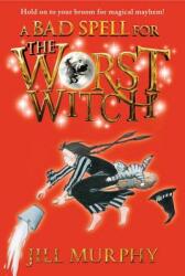 A Bad Spell for the Worst Witch (ISBN: 9780763672522)