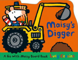 Maisy's Digger - Lucy Cousins (ISBN: 9780763680107)