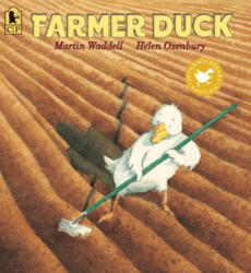 Farmer Duck - Martin Waddell, Helen Oxenbury (ISBN: 9780763695613)