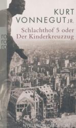Schlachthof 5 oder Der Kinderkreuzzug - Kurt Vonnegut, Kurt Wagenseil (2010)