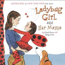 Ladybug Girl & Her Mama - David Soman, Jacky Davis (ISBN: 9780803738911)