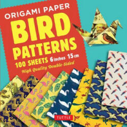 Origami Paper - Bird Patterns - 6 inch (15 cm) - 100 sheets - Tuttle Publishing (ISBN: 9780804849289)