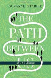 Path Between Us Study Guide - Suzanne Stabile (ISBN: 9780830846436)