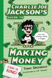 Charlie Joe Jackson's Guide to Making Money - Tommy Greenwald, J. P. Coovert (ISBN: 9781250107169)