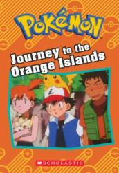 Journey to the Orange Islands (Pokémon: Chapter Book) - Tracy West (ISBN: 9781338175653)