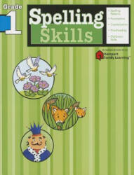 Spelling Skills: Grade 1 (Flash Kids Harcourt Family Learning) - Flash Kids Editors (ISBN: 9781411403826)