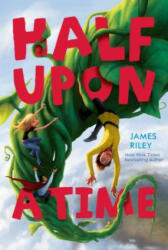 Half upon a Time - James Riley (ISBN: 9781416995944)
