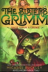 Michael Buckley: The Sisters Grimm - Once Upon a Crime (ISBN: 9781419720079)