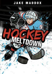 Hockey Meltdown - Jake Maddox, Chris Kreie, Sean Tiffany (ISBN: 9781434234261)