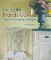 Creating the French Look - Annie Sloan (2011)