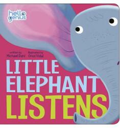 Little Elephant Listens - Michael Dahl (ISBN: 9781479522897)