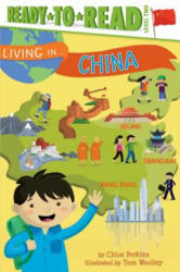 Living in China - Chloe Perkins, Tom Woolley (ISBN: 9781481460477)