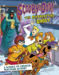 Scooby-Doo! a Science of Chemical Reactions Mystery: The Overreacting Ghost - Megan Cooley Peterson, Dario Brizuela (ISBN: 9781515737018)