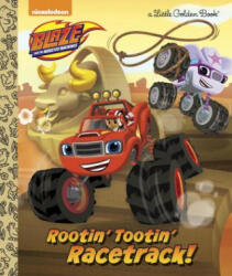 Rootin' Tootin' Racetrack! (Blaze and the Monster Machines) - Frank Berrios, Niki Foley (ISBN: 9781524716684)