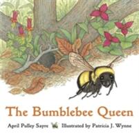 The Bumblebee Queen (ISBN: 9781570913631)