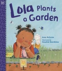 Lola Plants a Garden - Anna McQuinn, Rosalind Beardshaw (ISBN: 9781580896955)