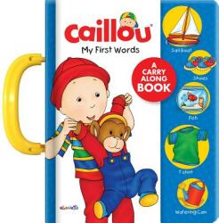 Caillou: My First Words - Kary (ISBN: 9782897184438)