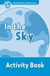 In the Sky Activity Book - Oxford Read and Discover Level 1 (ISBN: 9780194646512)