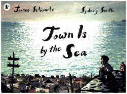 Town Is by the Sea (ISBN: 9781406378863)