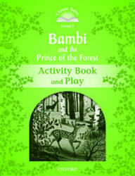 Bambi and the Prince of the Forest Activity Book and Play - Classic Tales Second (ISBN: 9780194100168)