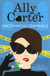 Heist Society: Uncommon Criminals - Ally Carter (ISBN: 9781408350034)